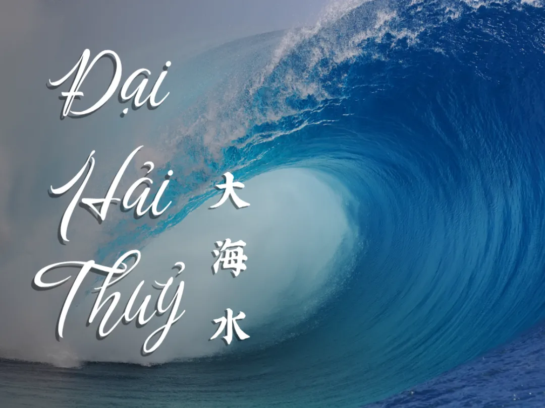 Mệnh Đại Hải Thủy hùng vĩ trong các mệnh Thủy
